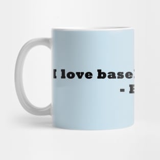 I love baseball so much - Baseball Brett Mug